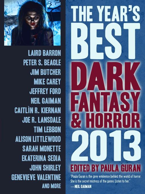 Title details for The Year's Best Dark Fantasy & Horror, 2013 Edition by Paula Guran - Available